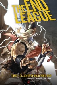 The end league. Vol. 1. Beaucoup de bruit pour rien