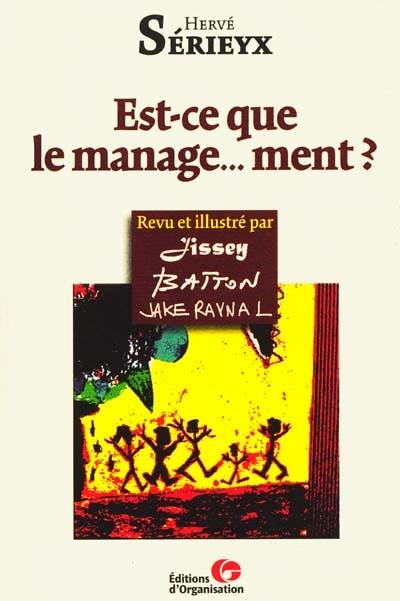 Est-ce que le manage... ment ?