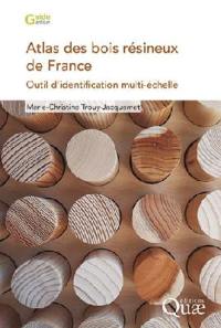 Atlas des bois résineux de France : outil d'identification multi-échelle