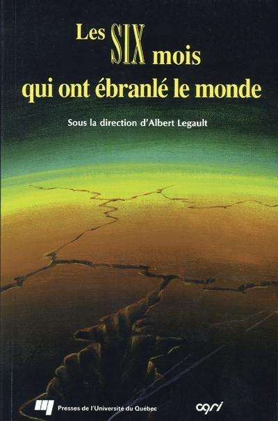 Les Six mois qui ont ébranlé le monde