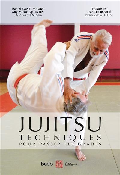 Jujitsu : techniques pour passer les grades : référentiel FFJDA, les 20 attaques-défenses, épreuves techniques du 1er, 2e, 3e et 4e dan