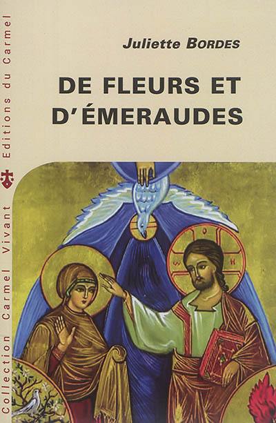 De fleurs et d'émeraudes : commentaire littéraire du Cantique spirituel de saint Jean de la Croix