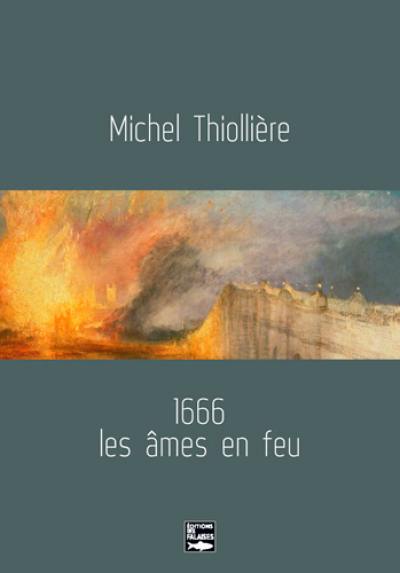 1666, les âmes en feu