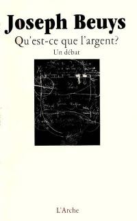 Qu'est-ce que l'argent ? : un débat