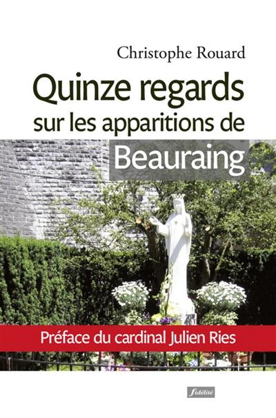 Quinze regards sur les apparitions de Beauraing