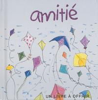 Amitié : un livre à offrir