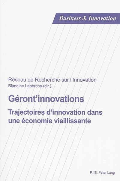 Géront'innovations : trajectoires d'innovation dans une économie vieillissante