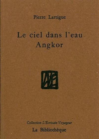 Le ciel dans l'eau, Angkor