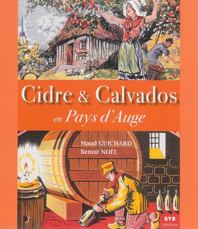 Cidre & calvados en pays d'Auge