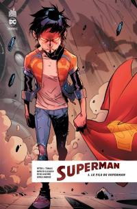 Superman rebirth. Vol. 1. Le fils de Superman