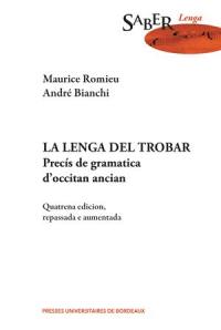 La lenga del trobar : precis de gramatica d'occitan ancian