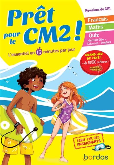 Prêt pour le CM2 ! : l'essentiel en 15 minutes par jour : révisions du CM1