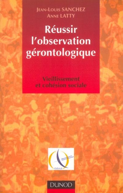 Réussir l'observation gérontologique : vieillissement et cohésion sociale