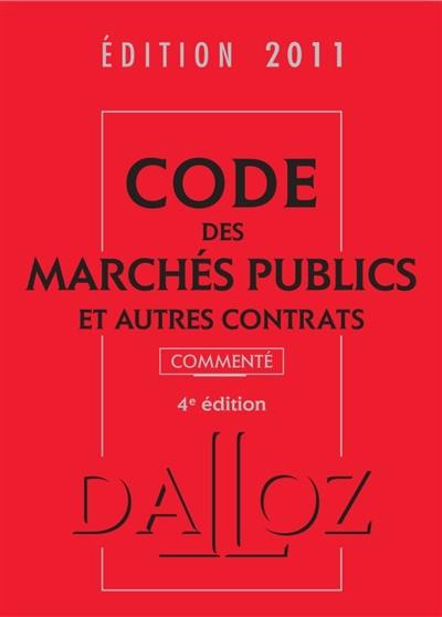 Code des marchés publics et autres contrats 2011, commenté