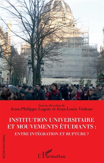 Institution universitaire et mouvements étudiants : entre intégration et rupture ?