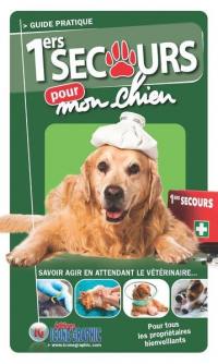 1ers secours pour mon chien : savoir agir en attendant le vétérinaire...