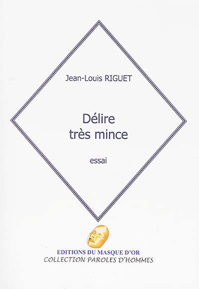 Délire très mince : qu'as-tu fait de ta vie, Petit homme ? : essai