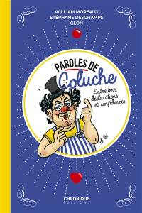 Paroles de Coluche : entretiens, déclarations et confidences