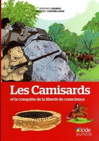 Les camisards et la conquête de la liberté de conscience