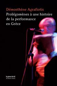 Prolégomènes à une histoire de la performance en Grèce