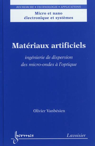 Matériaux artificiels : ingénierie de dispersion des micro-ondes à l'optique