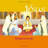 Jésus : enfance et vie