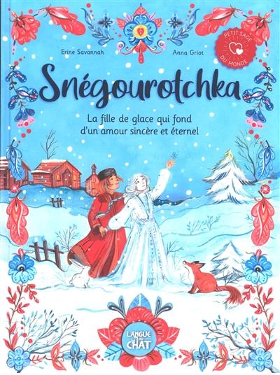 Snégourotchka : la fille de glace qui fond d'un amour sincère et éternel