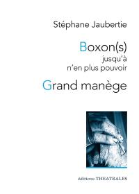 Boxon(s) : jusqu'à n'en plus pouvoir. Grand manège