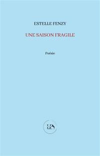 Une saison fragile