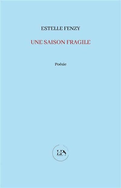 Une saison fragile