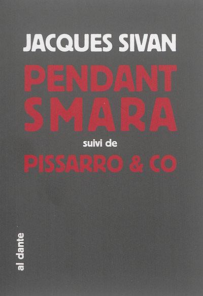 Pendant Smara : l'acteur géographique. Pissarro & co