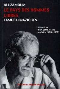 Le pays des hommes libres : Tamurt imazighen. Tamurt imazighen