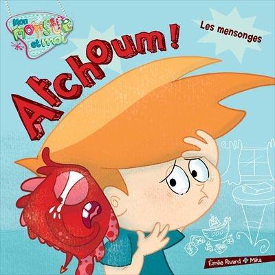 Atchoum !, Les mensonges