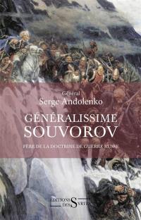 Généralissime Souvorov : père de la doctrine de guerre russe, 1729-1800