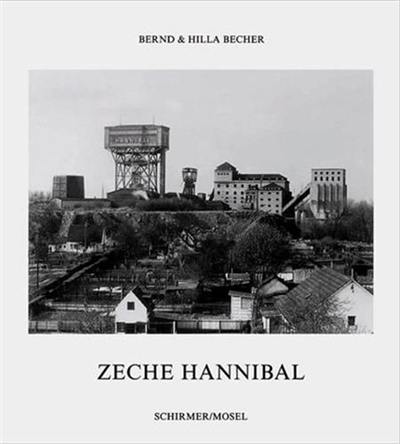 Bernd & Hilla Becher Zeche Hannibal (Hardback)