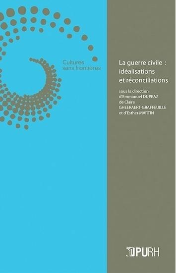 La guerre civile : idéalisations et réconciliations