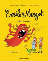 Emile et Margot. Vol. 9. Même pas peur !