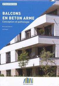 Balcons en béton armé : conception et pathologie