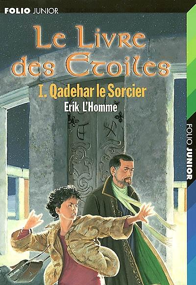 Le livre des étoiles. Vol. 1. Qadehar le sorcier