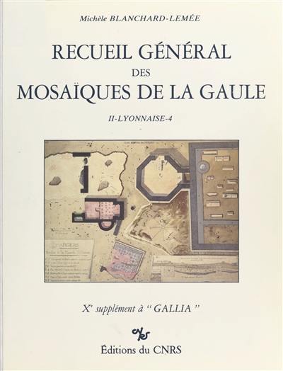 Recueil général des mosaïques de la Gaule. Vol. 2-4. Province de Lyonnaise. Partie occidentale : cités des Carnutes, Turons, Andécaves, Cénomans, Diablintes, Namnètes