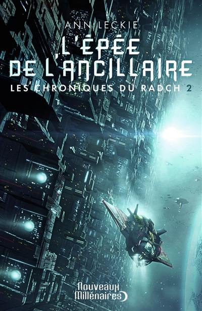 Les chroniques du Radch. Vol. 2. L'épée de l'ancillaire