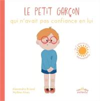 Le petit garçon qui n'avait pas confiance en lui