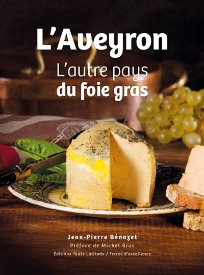 L'Aveyron, l'autre pays du foie gras