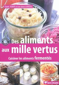 Des aliments aux mille vertus : cuisiner les aliments fermentés