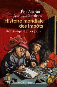 Histoire mondiale des impôts : de l'Antiquité à nos jours