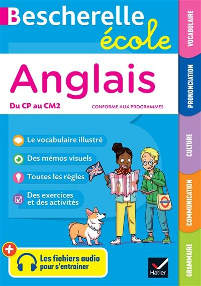 Bescherelle école anglais, du CP au CM2 : grammaire, communication, culture, prononciation, vocabulaire : conforme aux programmes