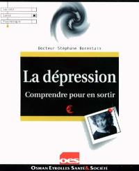 La dépression : comprendre pour en sortir