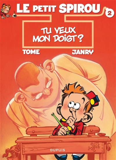 Le petit Spirou. Vol. 2. Tu veux mon doigt