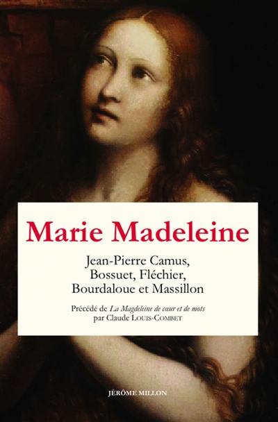 Marie Madeleine : anthologie de textes. Vol. 2