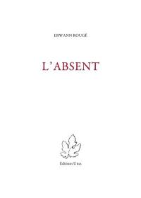 L'absent : récit